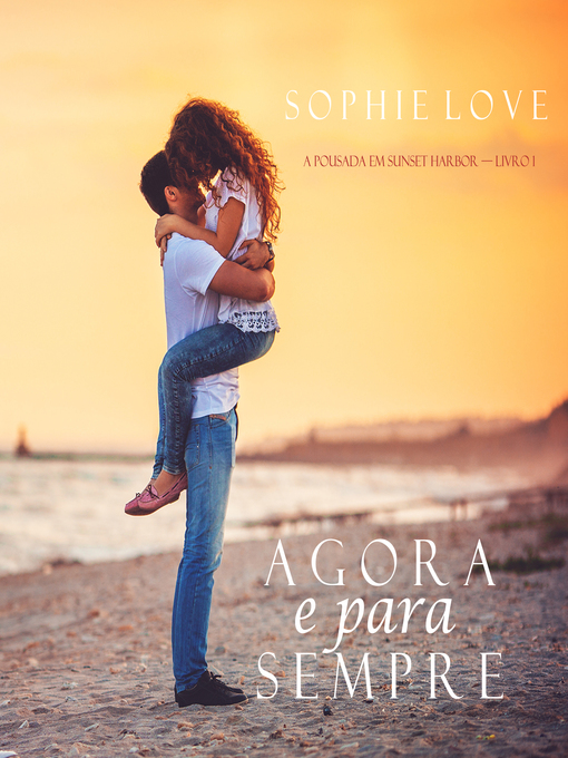 Title details for Agora e Para Sempre by Sophie Love - Available
